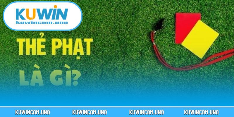 Kèo thẻ phạt phản ánh mức độ kịch tính trận đấu