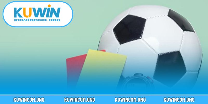 Kèo thẻ phạt có nhiều biến thể hấp dẫn riêng