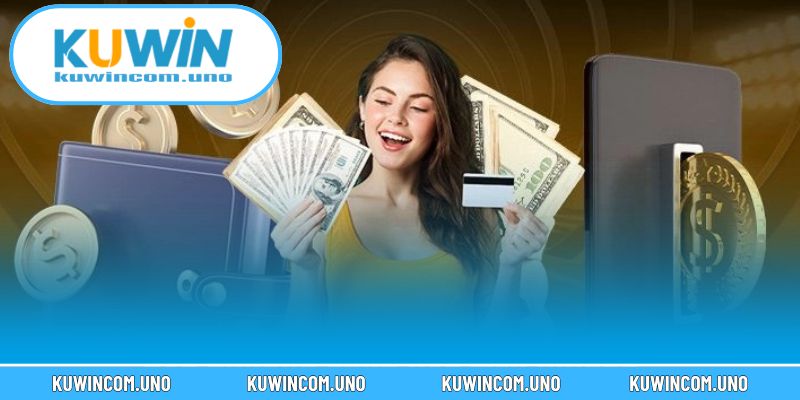 Rút tiền minh bạch KUWIN