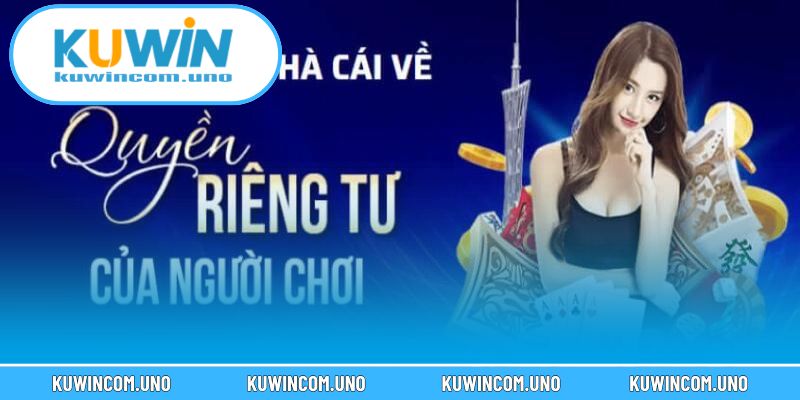 Các nội dung quan trọng trong quyền riêng tư